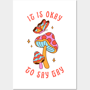 It Is Okay To Say Gay - Mushrooms Posters and Art